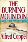 The Burning Mountain A Novel of the Invasion of Japan