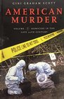 American Murder Volume 2 Homicide in the Late 20th Century