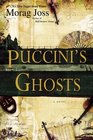 Puccini\'s Ghosts