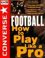Converse All Starreg Football  How to Play Like a Pro