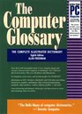The Computer Glossary The Complete Illustrated Dictionary  ed 8