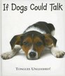 If Dogs Could Talk Tongues Unleashed