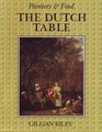 The Dutch Table Gastronomy in the Golden Age of the Netherlands
