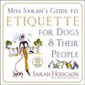 Miss Sarah's Guide to Etiquette for Dogs  Their People