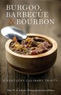 Burgoo Barbecue and Bourbon A Kentucky Culinary Trinity
