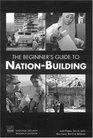 The Beginner's Guide to NationBuilding
