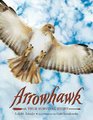 Arrowhawk A True Survival Story