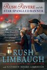 Rush Revere and the StarSpangled Banner TimeTravel Adventures with Exceptional Americans