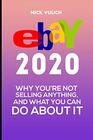 eBay 2020: Why You?re Not Selling Anything, and What You Can Do About It