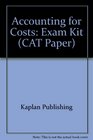 Accounting for Costs Exam Kit