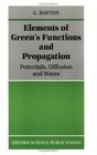 Elements of Green's Functions and Propagation Potentials Diffusion and Waves