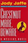 Chestnut Mare Beware