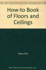The howto book of floors  ceilings