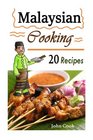 Malaysian Cooking 20 Malaysian Cookbook Recipes Delicious Southeast Asia Food