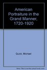 American Portraiture in the Grand Manner 17201920