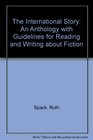 The International Story An Anthology with Guidelines for Reading and Writing about Fiction