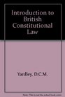 INTRODUCTION TO BRITISH CONSTITUTIONAL LAW