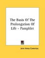 The Basis Of The Prolongation Of Life  Pamphlet