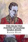 The Selected Poetry of Rainer Maria Rilke