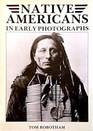 Native Americans in Early Photographs