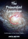 The Primordial Language  Confirmation of the Divine Creator