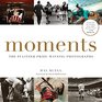 Moments The Pulitzer PrizeWinning Photographs