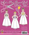 Let's Play Paper Doll Dress Up 100 Charming CutOuts for 4 Dolls