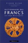 Dictionnaire des Francs Les temps mrovingiens