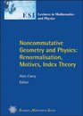 Noncommutative Geometry and Physics Renormalisation Motives Index Theory