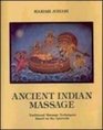 Ancient Indian Massage Traditional Massage Techniques Based on the Ayurveda