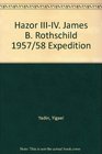 Hazor IiiIV The James A De Rothschild Expedition at Hazor