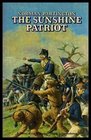 The sunshine patriot A novel of the American War of Independence
