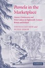 'Pamela' in the Marketplace Literary Controversy and Print Culture in EighteenthCentury Britain and Ireland