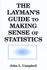 The Layman's Guide to Making Sense of Statistics