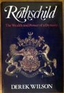 Rothschild The Wealth and Power of a Dynasty