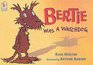 Bertie Was a Watchdog
