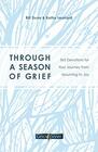 Through a Season of Grief 365 Devotions for Your Journey from Mourning to Joy