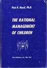 The Rational Management of Children