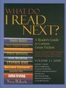 What do I read next 2008 Vol 1 A reader's guide to current genre fiction
