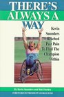 There's Always a Way/Kevin Saunders Reached Past Pain to Find the the Champion Within