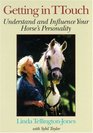 Getting in T Touch Understand and Influence Your Horse's Personality