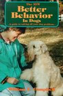 The New Better Behavior in Dogs A Guide to Solving All Your Dog Problems