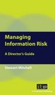 Managing Information Risk A Director's Guide