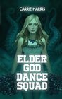 Elder God Dance Squad