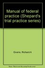 Manual of federal practice