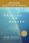 Getting to Heaven Departing Instructions for Your Life Now