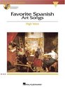 Favorite Spanish Art Songs  High Voice High Voice