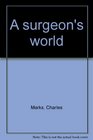 A surgeon's world