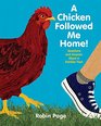 A Chicken Followed Me Home Questions and Answers about a Familiar Fowl