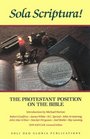 Sola Scriptura The Protestant Position on the Bible